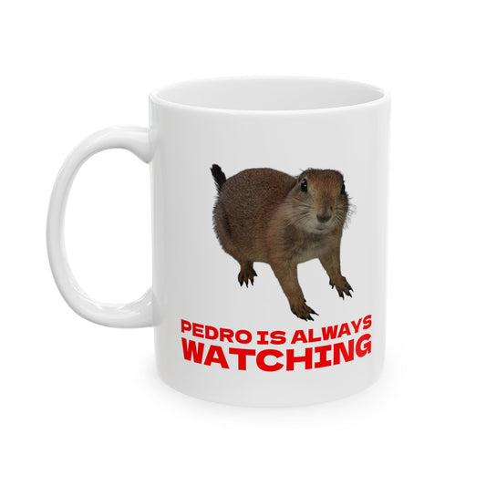 Pedro Always Watching Mug - US